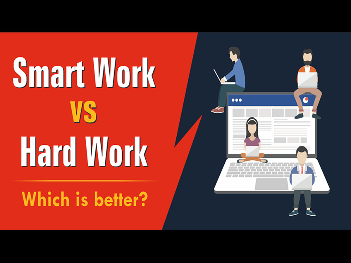 Smarter работа. Hard work vs Smart work.